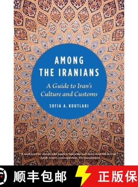 【3-4周达】Among the Iranians: A Guide to Iran's Culture and Customs [9781931930901]