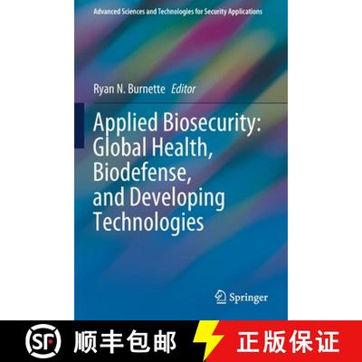 【2-3周达】Applied Biosecurity: Global Health, Biodefense, and Developing Technologies [9783030694661]