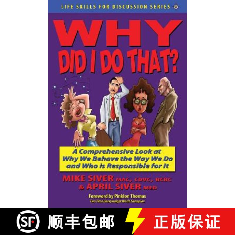 【3-4周达】Why Did I Do That? a Comprehensive Look at Why We Behave the Way We Do and Who Is Responsi... [9781604147803]
