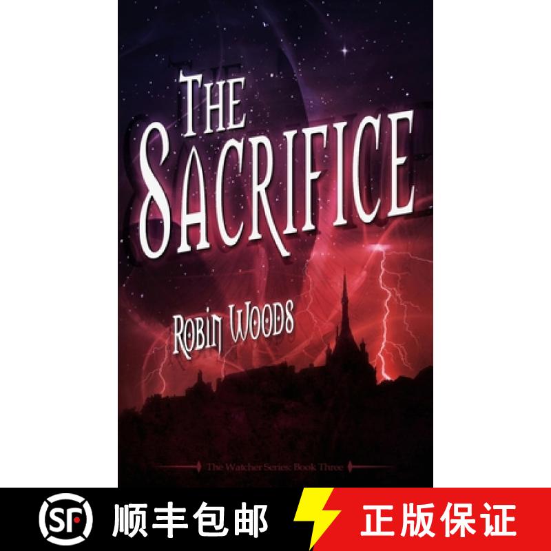 预订 The Sacrifice: The Watcher Series: Book Three [9780985454241]