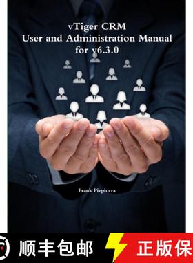 【3-4周达】vTiger CRM - User and Administration Manual for v6.3.0 [9781329196629]
