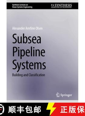 【3-4周达】Subsea Pipeline Systems: Building and Classification [9783031747892]