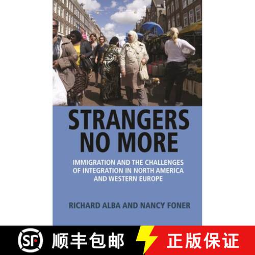 【3-4周达】Strangers No More – Immigration and the Challenges of Integration in North America and We... [9780691176208]