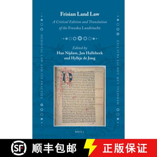 预订 精装 Frisian Land Law: A Critical Edition and Translation of the Freeska Landriucht [9789004514713]