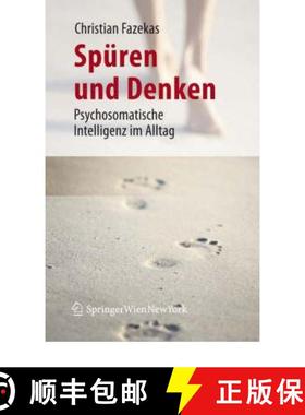 【3-4周达】Spüren Und Denken: Psychosomatische Intelligenz Im Alltag [9783211720554]