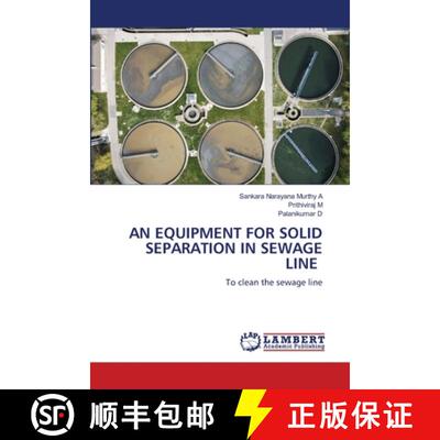 【3-4周达】An Equipment for Solid Separation in Sewage Line [9786208451615]