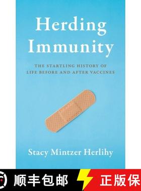 预订 Herding Immunity : The Startling History of Life Before and After Vaccines [9781538175439]