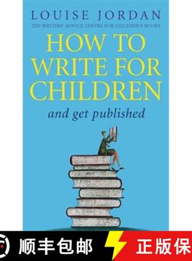 【3-4周达】How to Write for Children and Get Published [9780749940614]
