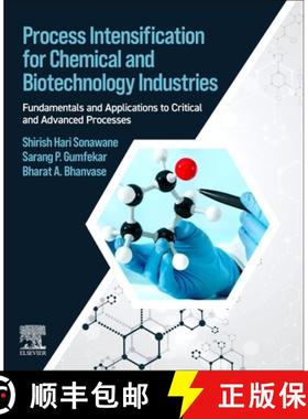 【3-4周达】Process Intensification for Chemical and Biotechnology Industries: Fundamentals and Applic... [9780323951777]