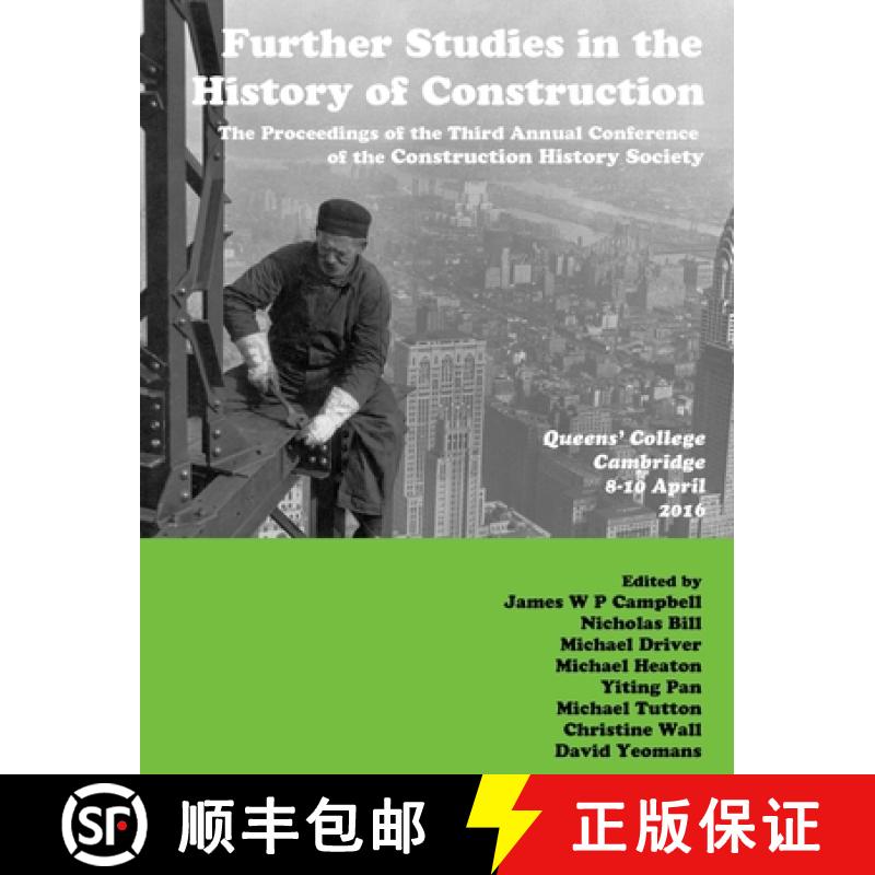 【3-4周达】Further Studies in the History of Construction: the Proceedings of the Third Annual Confer... [9780992875121]
