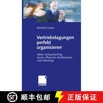 【3-4周达】Vertriebstagungen perfekt organisieren: Mehr Verkaufserfolg durch effiziente Konferenzen u... [9783409125147]