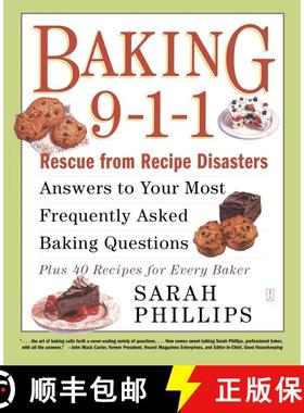 【3-4周达】Baking 9-1-1: Rescue from Recipe Disasters; Answers to Your Most Frequently Asked Baking Q... [9780743246828]