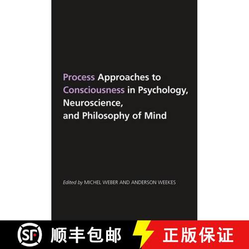 【3-4周达】Process Approaches to Consciousness in Psychology, Neuroscience, and Philosophy of Mind [9781438429403]
