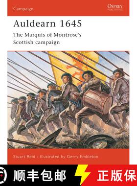 【3-4周达】Auldearn 1645: The Marquis of Montrose’s Scottish campaign [9781841766799]