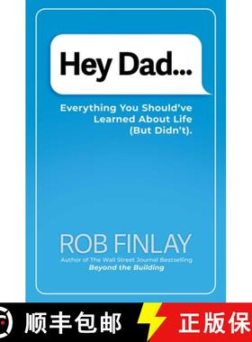 【3-4周达】Hey Dad...: Everything You Should've Learned about Life (But Didn't). [9798895650882]