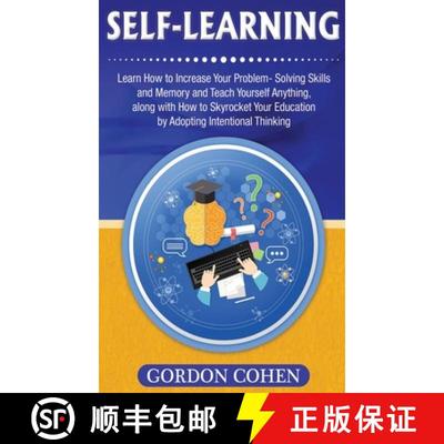 【3-4周达】Self-Learning: Learn How to Increase Your Problem- Solving Skills and Memory and Teach You... [9781647485405]