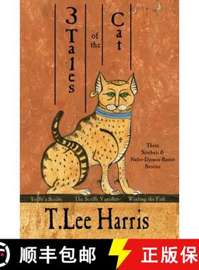 【3-4周达】3 Tales of the Cat: 3 Sitehuti & Nefer-Djenou-Bastet Stories [9780989971126]