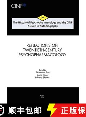 预订 The History of Psychopharmacology and the CINP, As Told in Autobiography: Reflections on twentie... [9789639410497]