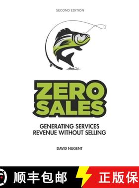 预订 Zero Sales: Generating Services Revenue Without Selling [9781737970125]
