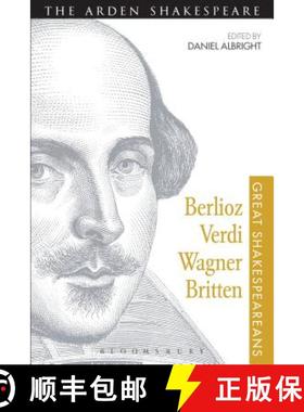 预订 Berlioz, Verdi, Wagner, Britten: Great Shakespeareans: Volume XI [9781472518514]