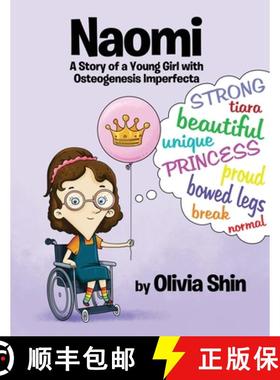 【3-4周达】Naomi: A Story of a Young Girl with Osteogenesis Imperfecta [9781087806365]