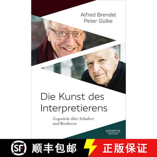 【3-4周达】精装 Die Kunst des Interpretierens: Gespräche über Schubert und Beethoven [9783662616314]