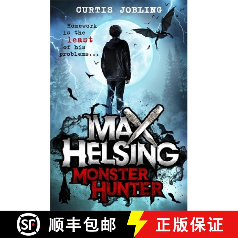 【3-4周达】Max Helsing, Monster Hunter: Book 1: by the author of Wolf King [9781408341780]