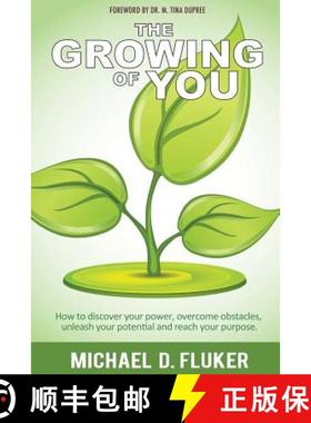 【3-4周达】The Growing of You: How to discover your power, overcome obstacles, unleash your potential... [9780972607223]