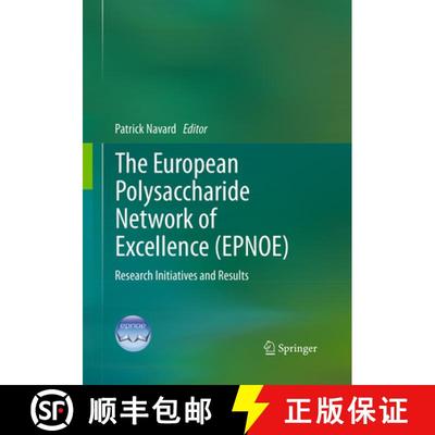 【3-4周达】The European Polysaccharide Network of Excellence (EPNOE): Research Initiatives and Results [9783709120095]