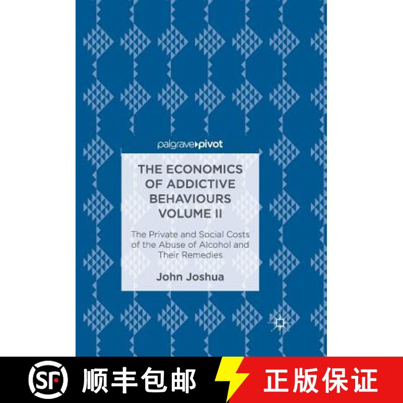 【3-4周达】The Economics of Addictive Behaviours Volume II : The Private and Social Costs of the Abus... [9783030104214]