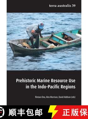 预订 Prehistoric Marine Resource Use in the Indo-Pacific Regions [9781925021257]