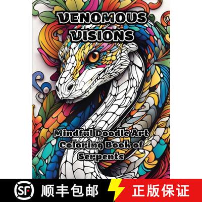 【3-4周达】Venomous Visions: Mindful Doodle Art Coloring Book of Serpents [9798868919374]
