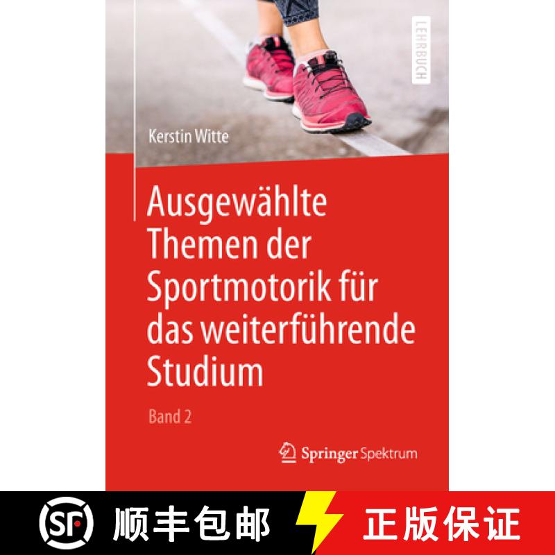 【3-4周达】Ausgewaehlte Themen der Sportmotorik fuer das weiterfuehrende Studium Band 2 [9783662578759]
