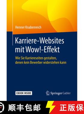 【3-4周达】Karriere‐websites Mit Wow!‐effekt: Wie Sie Karriereseiten Gestalten, Denen Kei... [9783658260927]