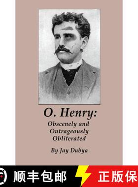 【3-4周达】O. Henry: Obscenely and Outrageously Obliterated [9781589096776]