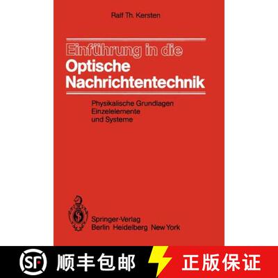【3-4周达】Einführung in die Optische Nachrichtentechnik : Physikalische Grundlagen, Einzelelemente ... [9783540119234]