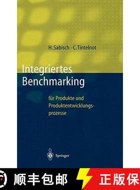 【3-4周达】Integriertes Benchmarking : für Produkte und Produktentwicklungsprozesse [9783540619635]