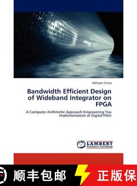 预订 Bandwidth Efficient Design of Wideband Integrator on FPGA [9783659295362]