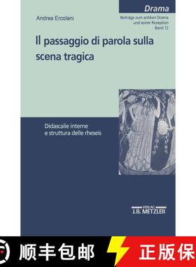 【3-4周达】Il passaggio di parola sulla scena tragica: Didascalie interne e struttura delle rheseis [9783476452559]