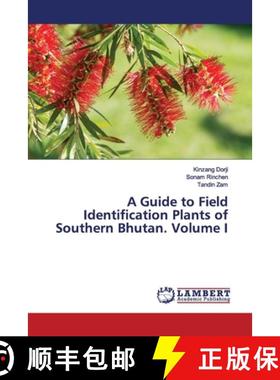 预订 A Guide to Field Identification Plants of Southern Bhutan. Volume I [9783330040106]