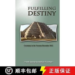 Yucatan Destiny 9780615916927 2012 December the Ceremony Fulfilling 预订