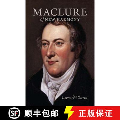 【3-4周达】精装 Maclure of New Harmony: Scientist, Progressive Educator, Radical Philanthropist [9780253353269]