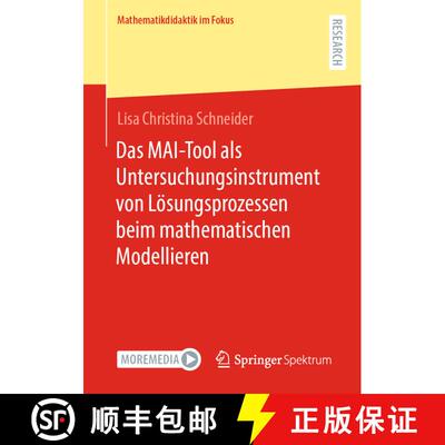 【3-4周达】Das MAI-Tool als Untersuchungsinstrument von Lösungsprozessen beim mathematischen Modelli... [9783658417314]