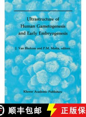 【3-4周达】Ultrastructure of Human Gametogenesis and Early Embryogenesis [9780898383836]