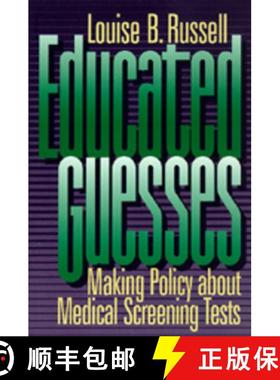 预订 Educated Guesses: Making Policy about Medical Screening Tests [9780520083660]