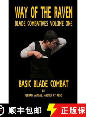 【3-4周达】Way of the Raven Blade Combatives Volume One: Basic Blade Combatives [9781387033638]