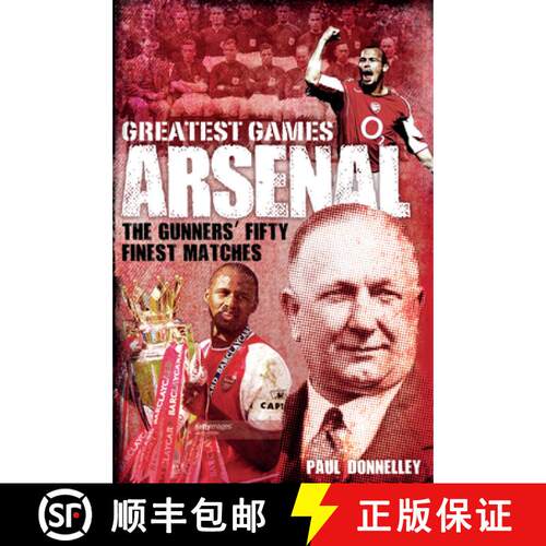 【3-4周达】精装 Arsenal Greatest Games: The Gunners' Fifty Finest Matches [9781785312076]
