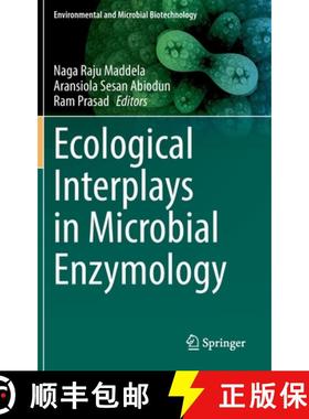 【3-4周达】Ecological Interplays in Microbial Enzymology [9789811901546]