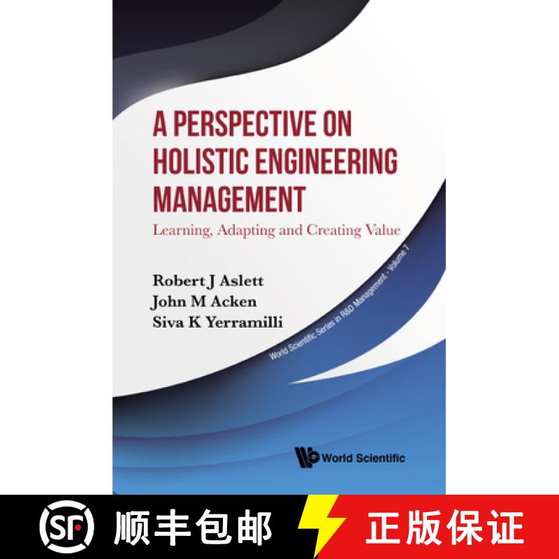 【3-4周达】Perspective on Holistic Engineering Management, A: Learning, Adapting and Creating Value [9789811228322]