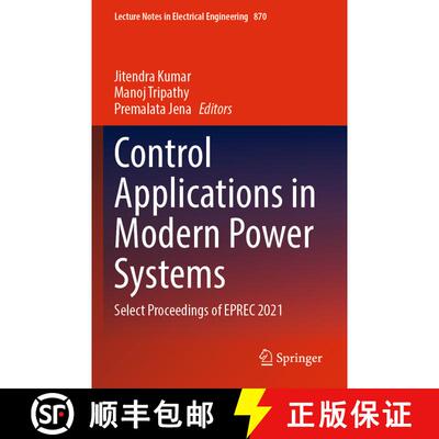 【3-4周达】Control Applications in Modern Power Systems : Select Proceedings of EPREC 2021 [9789811901959]